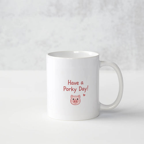 Porky Ceramic Mug – Have a Porky Day